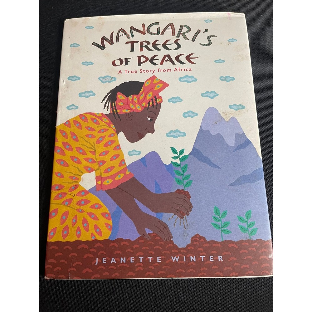 Wangari's Trees of Peace A True Story from Africa Jeanette Winter Hardcover